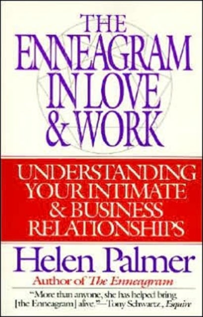 Bilde av The Enneagram In Love And Work Understanding Your Intimate And Business Relationships Av Helen Palmer