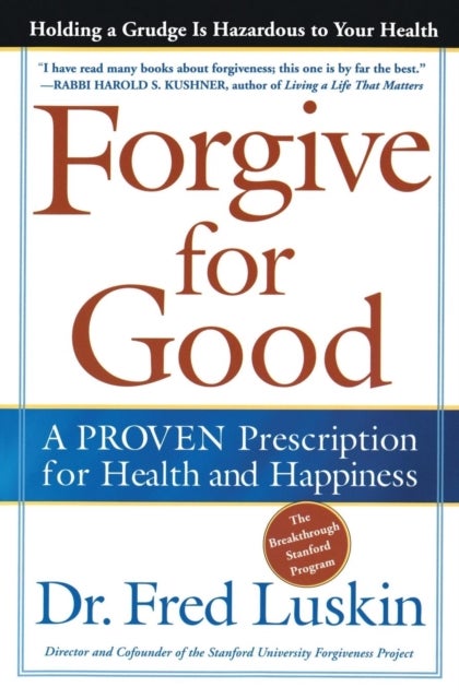 Forgive for Good - A PROVEN Prescription for Health and Happiness