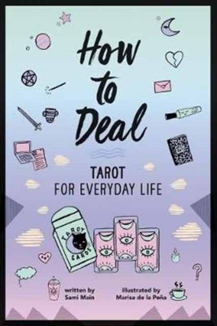Bilde av How To Deal: Tarot For Everyday Life Av Sami Main