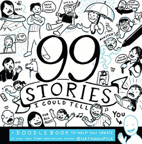 99 Stories I Could Tell - A Doodlebook To Help You Create