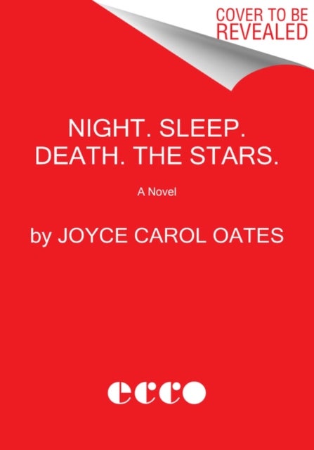 Night. Sleep. Death. The Stars. - A Novel