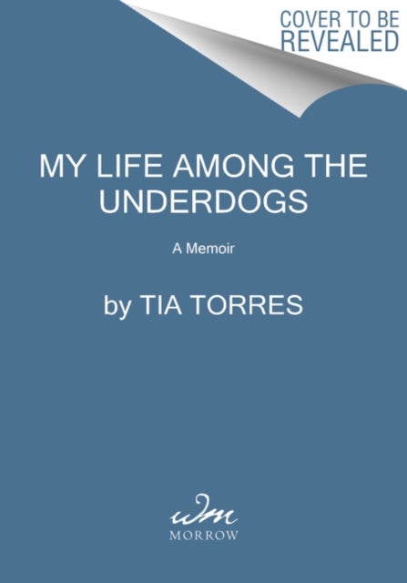Bilde av My Life Among The Underdogs Av Tia Torres
