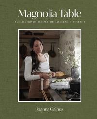 Magnolia Table, Volume 3 - A Collection of Recipes for Gathering