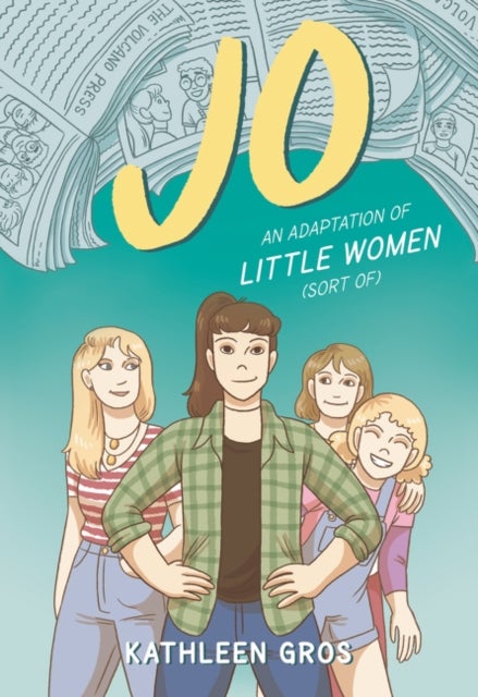 Bilde av Jo: An Adaptation Of Little Women (sort Of) Av Kathleen Gros