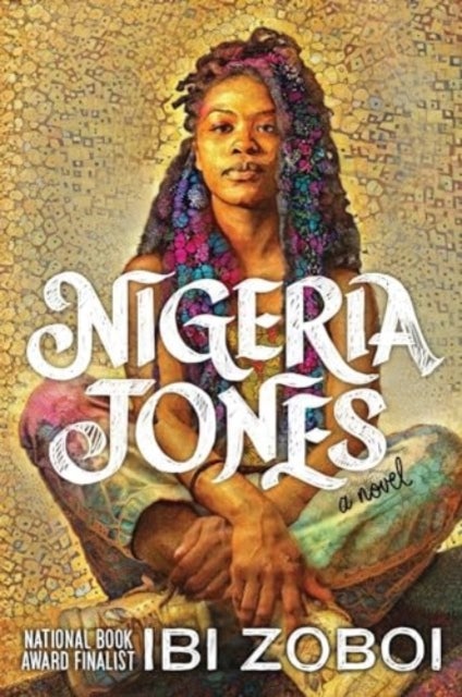 Nigeria Jones - A Novel