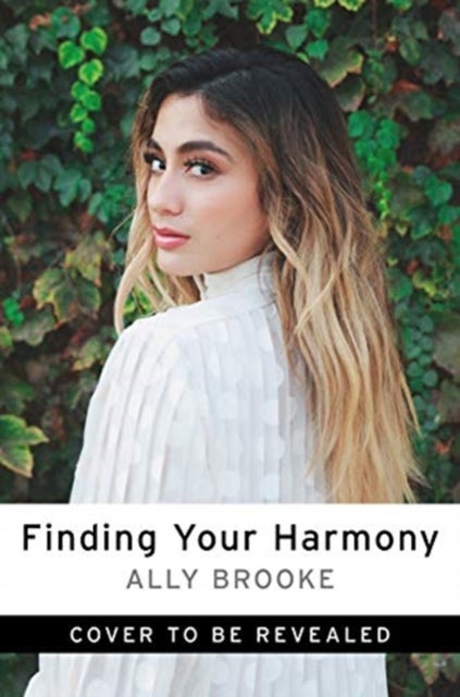 Finding Your Harmony av Ally Brooke