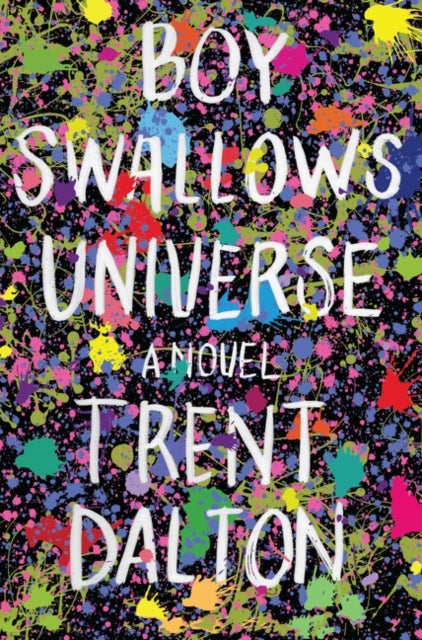 Boy Swallows Universe - A Novel