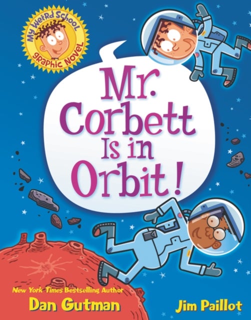 Bilde av My Weird School Graphic Novel: Mr. Corbett Is In Orbit! Av Dan Gutman
