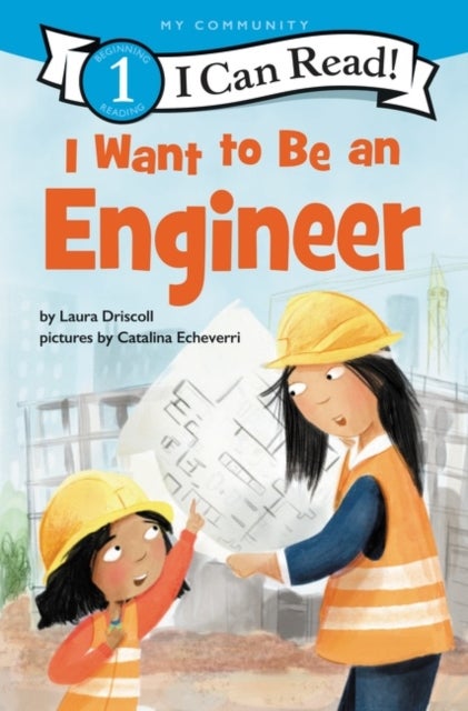 Bilde av I Want To Be An Engineer Av Laura Driscoll