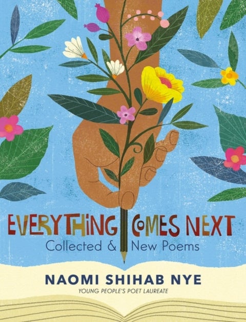 Everything Comes Next - Collected and New Poems