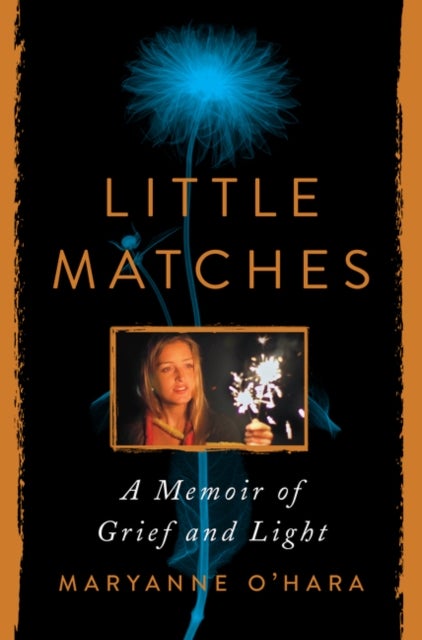 Little Matches - A Memoir of Grief and Light