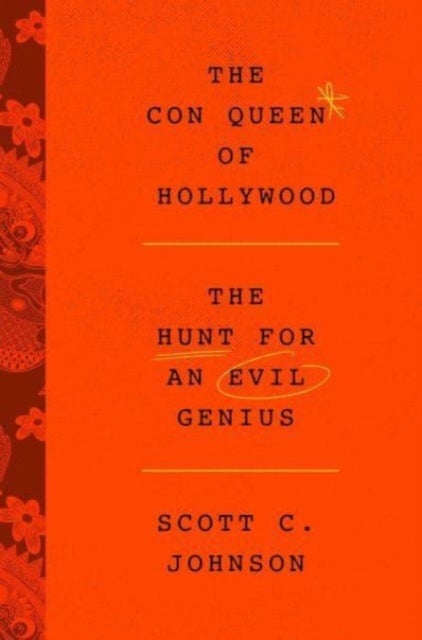 Hollywood Con Queen - The Hunt for an Evil Genius