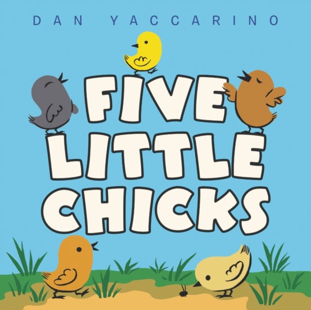 Bilde av Five Little Chicks Av Dan Yaccarino
