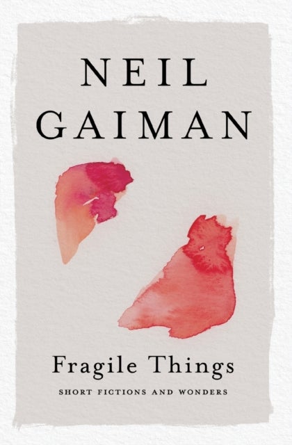 Fragile Things - Short Fictions and Wonders