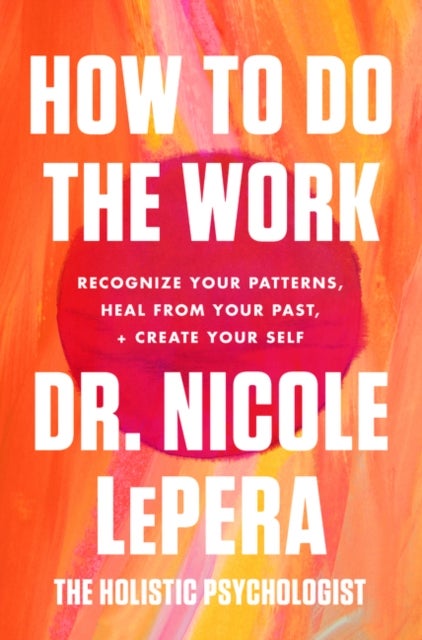 Bilde av How To Do The Work Av Dr. Nicole Lepera