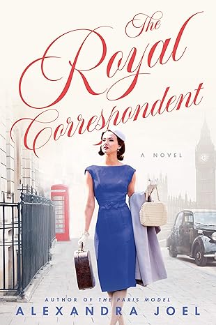 The Royal Correspondent - A Novel