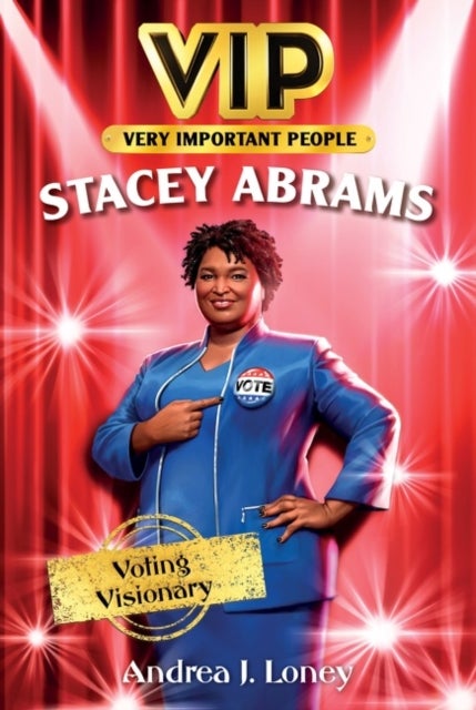 VIP - Stacey Abrams - Voting Visionary