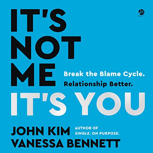 It's Not Me, It's You av John Kim, Vanessa Bennett