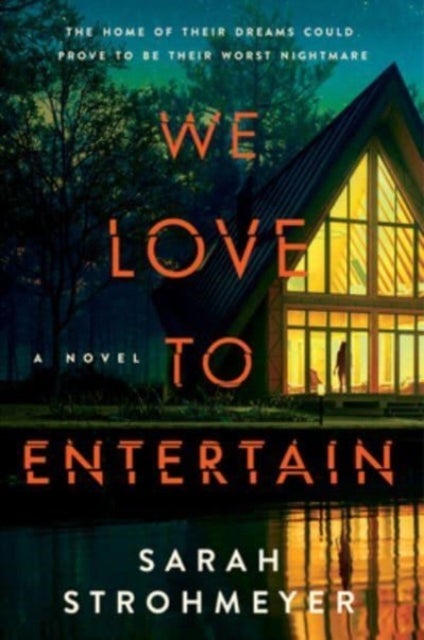 We Love to Entertain - A Novel