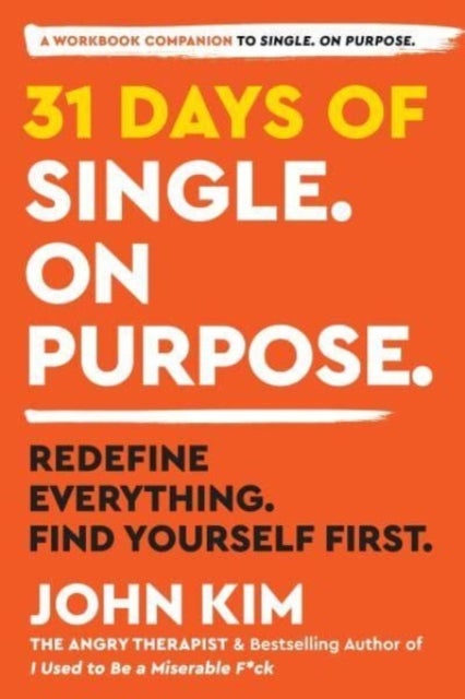 31 Days of Single on Purpose - Redefine Everything. Find Yourself First.