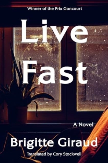 Live Fast - A Novel