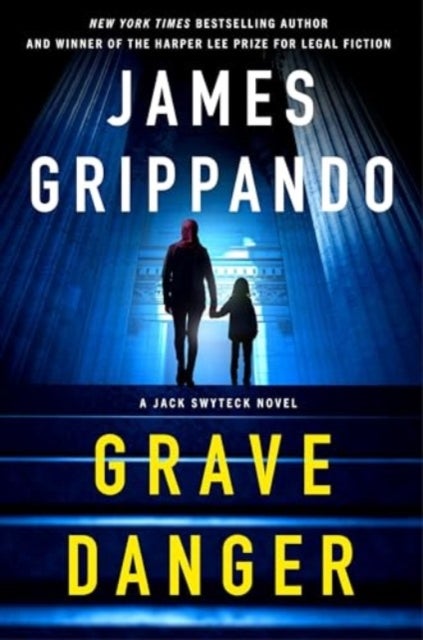 Grave Danger - A Jack Swyteck Novel