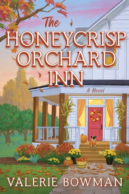 The Honeycrisp Orchard Inn - A Novel