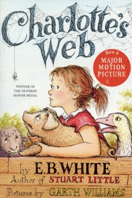 Charlotte's Web - A Newbery Honor Award Winner