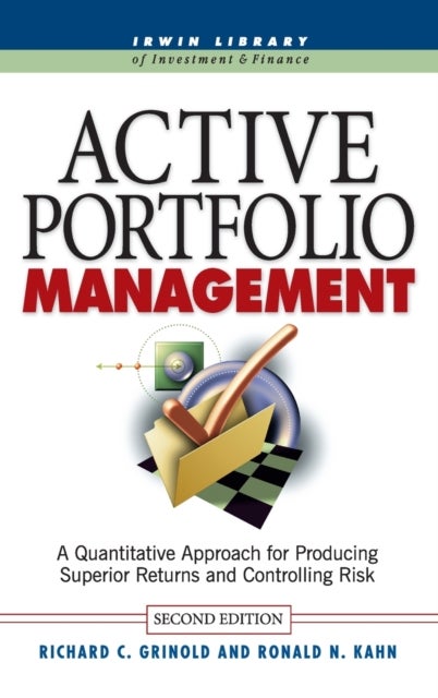 Bilde av Active Portfolio Management: A Quantitative Approach For Producing Superior Returns And Selecting Su Av Richard Grinold, Ronald Kahn