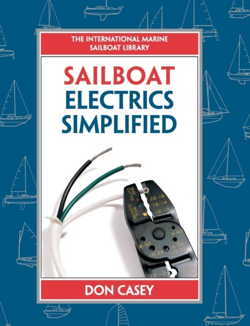 Bilde av Sailboat Electrical Systems: Improvement, Wiring, And Repair Av Don Casey