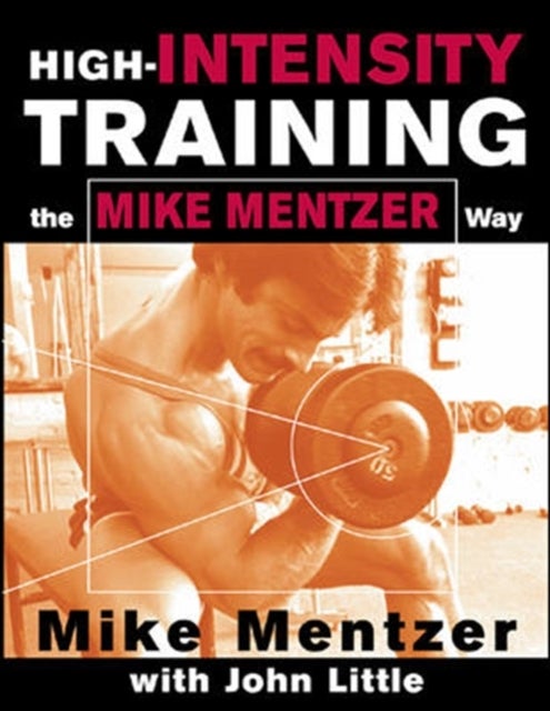 Bilde av High-intensity Training The Mike Mentzer Way Av Mike Mentzer, John Little
