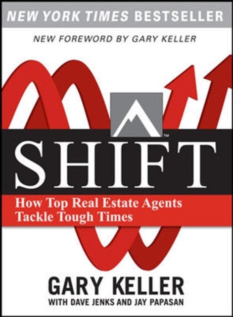 Bilde av Shift: How Top Real Estate Agents Tackle Tough Times (paperback) Av Gary Keller, Dave Jenks, Jay Papasan