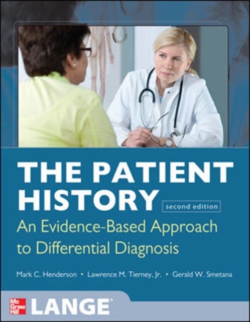 Bilde av The Patient History: Evidence-based Approach Av Mark Henderson, Lawrence Tierney, Gerald Smetana