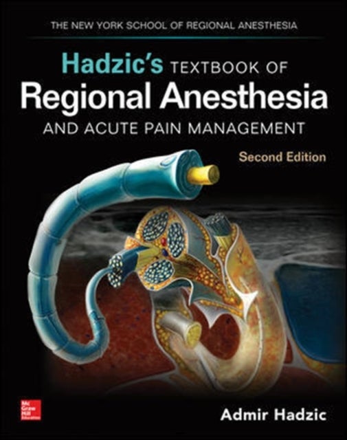 Bilde av Hadzic&#039;s Textbook Of Regional Anesthesia And Acute Pain Management, Second Edition Av Admir Hadzic