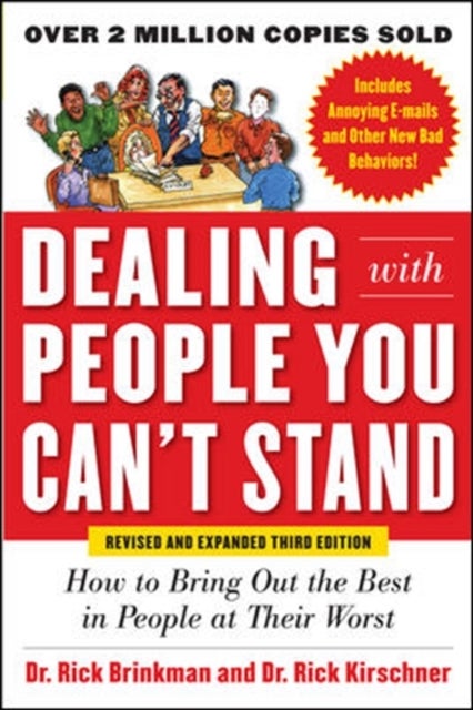 Bilde av Dealing With People You Can&#039;t Stand, Revised And Expanded Third Edition: How To Bring Out The Best I Av Rick Brinkman, Rick Kirschner Dr.