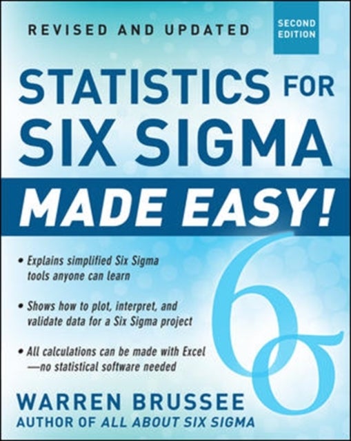 Bilde av Statistics For Six Sigma Made Easy! Revised And Expanded Second Edition Av Warren Brussee