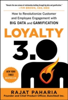 Bilde av Loyalty 3.0: How To Revolutionize Customer And Employee Engagement With Big Data And Gamification Av Rajat Paharia
