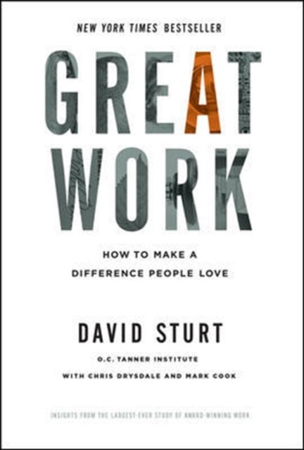 Bilde av Great Work: How To Make A Difference People Love Av David Sturt