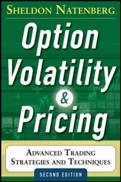 Bilde av Option Volatility And Pricing: Advanced Trading Strategies And Techniques Av Sheldon Natenberg