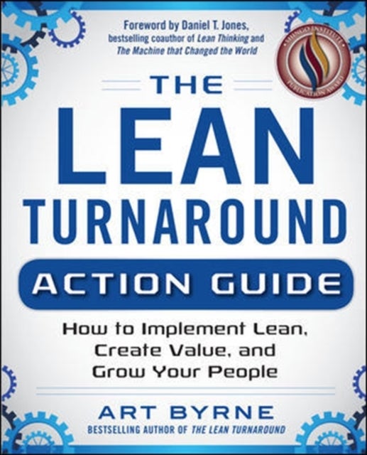 Bilde av The Lean Turnaround Action Guide: How To Implement Lean, Create Value And Grow Your People Av Art Byrne