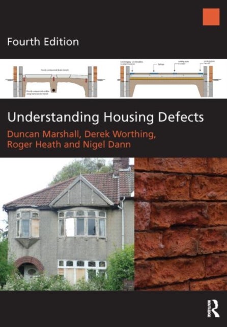 Bilde av Understanding Housing Defects Av Duncan Marshall, Derek Worthing, Roger Heath, Nigel Dann