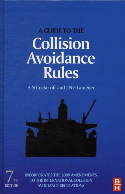Bilde av A Guide To The Collision Avoidance Rules Av A. N. (marine Consultant And Collision Regulations Expert. Former International Maritime Organization (imo