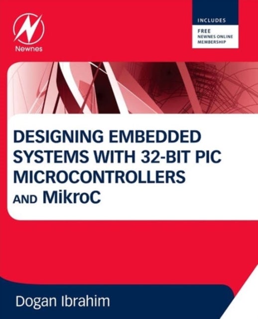 Bilde av Designing Embedded Systems With 32-bit Pic Microcontrollers And Mikroc Av Dogan (department Of Computer Information Systems Near East University) Ibra