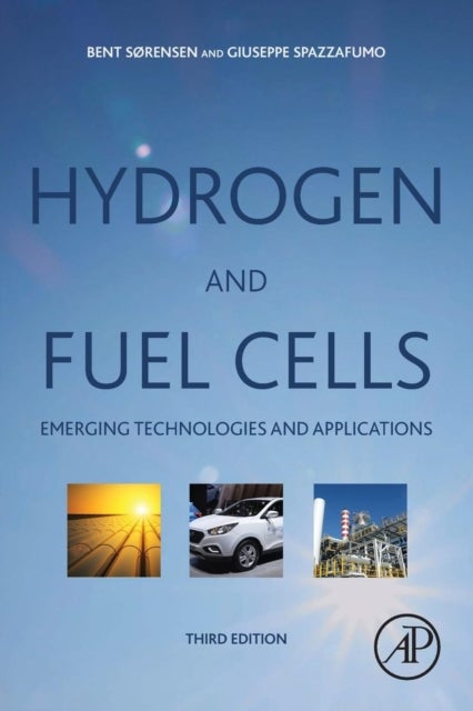 Bilde av Hydrogen And Fuel Cells Av Bent (professor Department Of People And Technology Roskilde University Denmark Sorensen, Novator Advanced Technology Consu