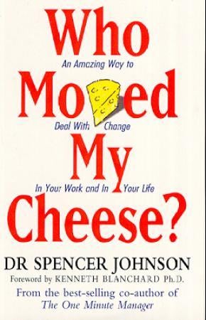Who Moved My Cheese