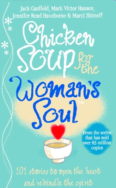 Bilde av Chicken Soup For The Woman&#039;s Soul Av Jack Canfield, Marci Shimoff