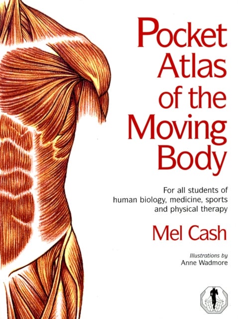 Bilde av The Pocket Atlas Of The Moving Body Av Mel Cash