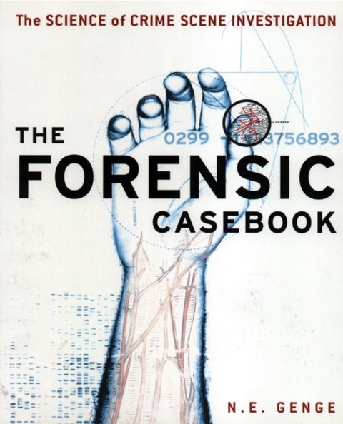 Forensic Casebook - The Science of Crime Scene Investigation