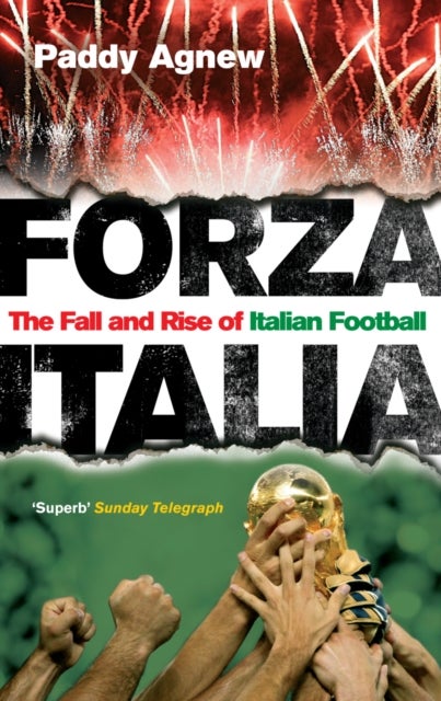 Forza Italia - The Fall and Rise of Italian Football