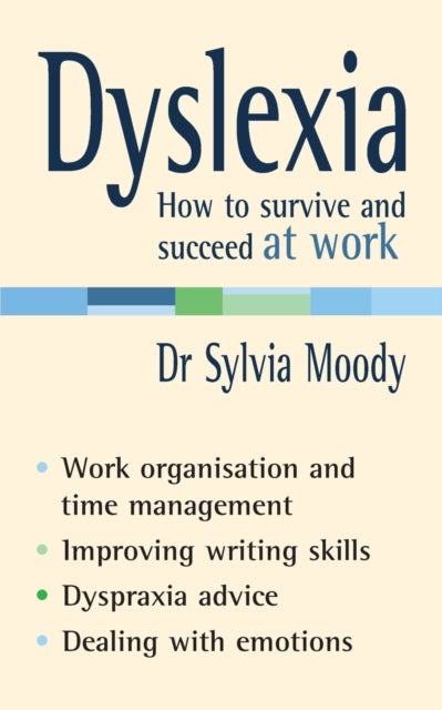 Bilde av Dyslexia: How To Survive And Succeed At Work Av Sylvia Moody